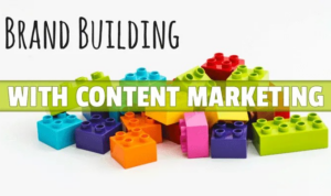 Using Content Marketing for Brand Building